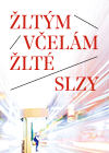 Žltým včelám žlté slzy